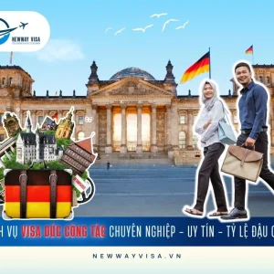 DỊCH VỤ XIN VISA ĐỨC CÔNG TÁC CHUYÊN NGHIỆP - UY TÍN - TỶ LỆ ĐẬU CAO