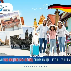 DỊCH VỤ XIN VISA ĐỨC TRẺ EM 6-12 TUỔI CHUYÊN NGHIỆP - UY TÍN - TỶ LỆ ĐẬU CAO