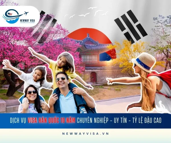 DỊCH VỤ XIN VISA HÀN QUỐC 10 NĂM CHUYÊN NGHIỆP - UY TÍN - TỶ LỆ ĐẬU CAO