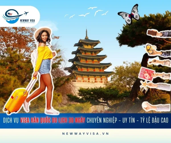 DỊCH VỤ XIN VISA HÀN QUỐC DU LỊCH 30 NGÀY CHUYÊN NGHIỆP - UY TÍN - TỶ LỆ ĐẬU CAO
