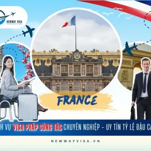 Dịch Vụ Xin Visa Pháp Công Tác Chuyên Nghiệp - Tỷ Lệ Đậu Cao