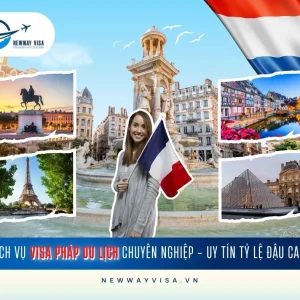 Dịch Vụ Xin Visa Pháp Du Lịch Chuyên Nghiệp - Uy Tín - tỷ lệ đậu cao