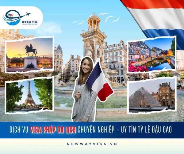 Dịch Vụ Xin Visa Pháp Du Lịch Chuyên Nghiệp - Uy Tín - tỷ lệ đậu cao