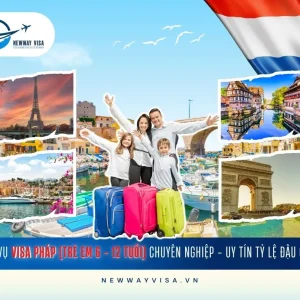DỊCH VỤ XIN VISA PHÁP CHO TRẺ EM 6 - 12 TUỔI CHUYÊN NGHIỆP - UY TÍN - TỶ LỆ ĐẬU CAO