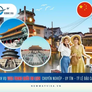 DỊCH VỤ XIN VISA TRUNG QUỐC DU LỊCH CHUYÊN NGHIỆP - UY TÍN - TỶ LỆ ĐẬU CAO