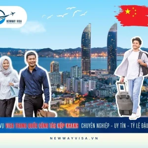 DỊCH VỤ XIN VISA TRUNG QUỐC CÔNG TÁC NỘP NHANH CHUYÊN NGHIỆP - UY TÍN - TỶ LỆ ĐẬU CAO