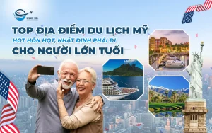 Các địa điểm du lịch Mỹ hấp dẫn, không thể bỏ qua cho người lớn tuổi