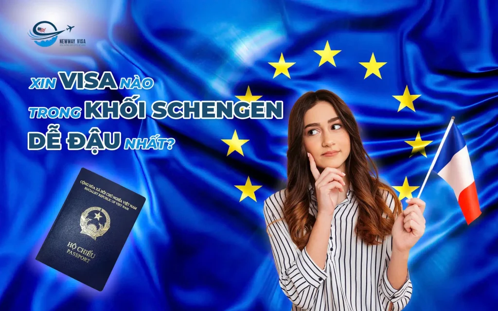 Xin visa Schengen nào dễ đậu nhất?