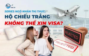 Series Ngộ Nhận Thị Thực: Hộ Chiếu Trắng không thể xin visa?