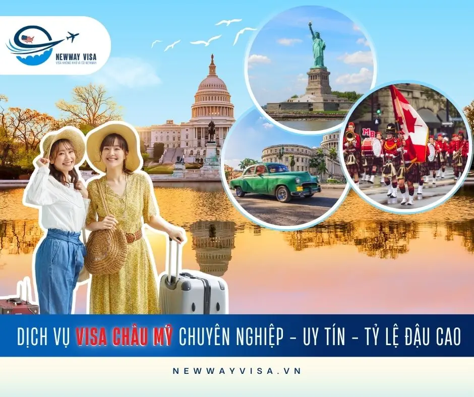 Dịch Vụ Xin Visa Châu Mỹ Chuyên Nghiệp - Tỷ lệ đậu cao - Uy Tín