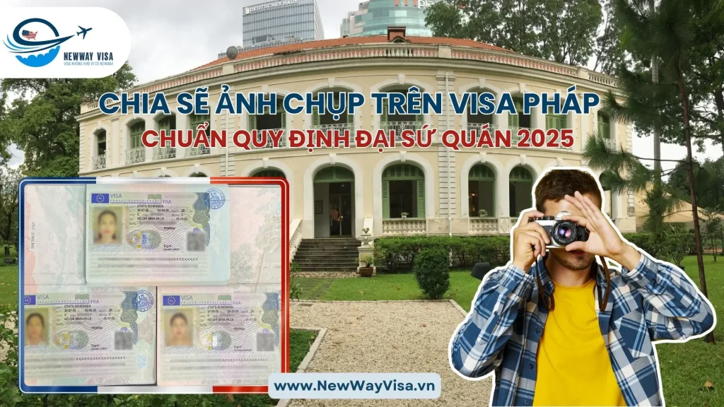 Chia Sẽ Ảnh Visa Pháp Chuẩn Quy Định Đại Sứ Quán 2025