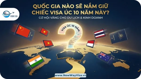 Quốc gia nào sẽ nắm giữ chiếc visa Úc 10 năm này