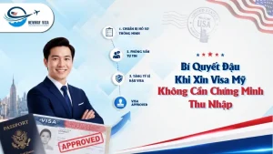 Bí Quyết Đậu Khi Xin Visa Mỹ Không Cần Chứng Minh Thu Nhập