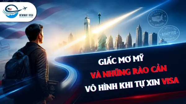 Giấc mơ Mỹ và những rào cản vô hình khi tự xin Visa