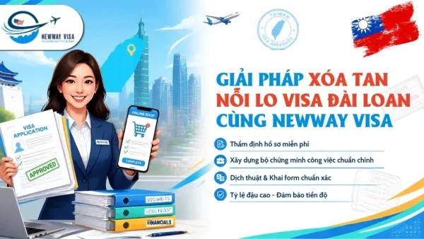 Giải pháp xóa tan nỗi lo visa Đài Loan cùng NewWay Visa