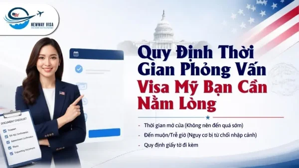 Quy Định Thời Gian Phỏng Vấn Visa Mỹ Bạn Cần Nằm Lòng