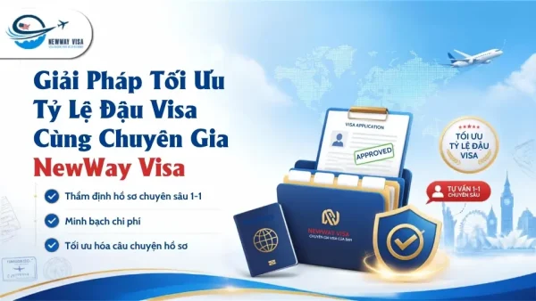 Giải Pháp Tối Ưu Tỷ Lệ Đậu Visa Cùng Chuyên Gia NewWay Visa