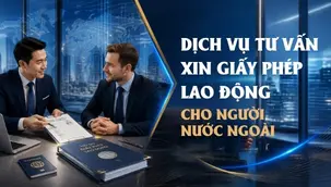 Dịch vụ Tư vấn Xin giấy Phép Lao động