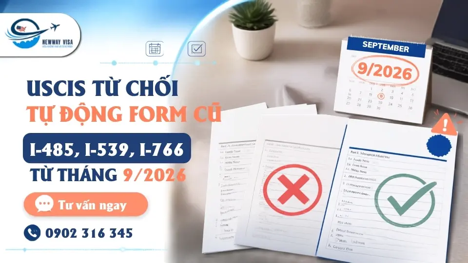 USCIS Từ Chối Tự Động Form Cũ I-485, I-539, I-765 Từ Tháng 9/2026